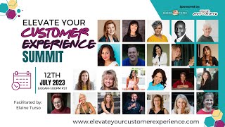 Elevate your Customer Experience Summit: July 12th 2023