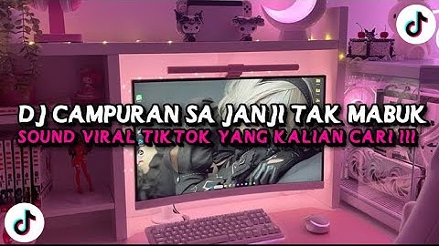 DJ SA JANJI TAK KAN MABUK LAGI VERSI SLOWED FYP TIKTOK | DJ SA STOP MABOK TREND VELOCITY