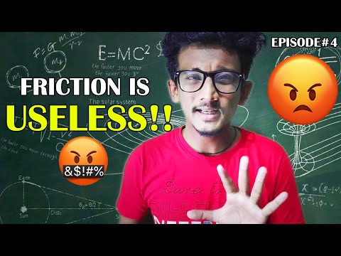 Friction is USELESS!! 😡😡😡