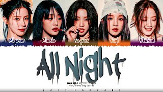 (G)I-DLE '(여자)아이들' - ‘All Night' Lyrics [Color Coded_Han_Rom_Eng]