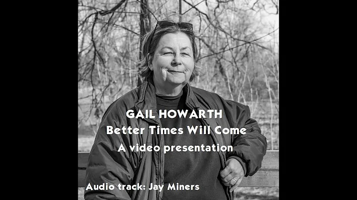 Gail Howarth - Better Times Will Come (Audio by Ja...
