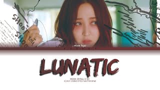 MOON BYUL (문별) 'Lunatic' Color coded lyrics