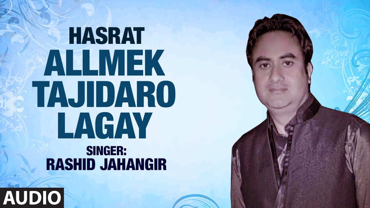Official Song Allmek Tajidaro Lagay   T Series Kashmiri Music  Rashid Jahangir