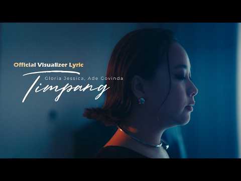 Gloria Jessica, Ade Govinda - Timpang (Official Visualizer Lyric)