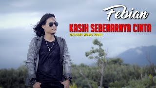 Miniatura de vídeo de "Febian - Kasih Sebenarnya Cinta (Official Music Video)"