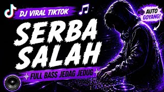 Serba Salah  Dj Slow Remix Santai  Bass