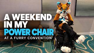 A Weekend in My Power Chair at a Furry Convention