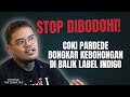 Ref:EdbpD8asSCI Stop dibodohi! coki pardede bongkar kebohongan di balik label indigo