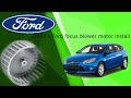 2012+ Ford Focus blower motor Install replacement