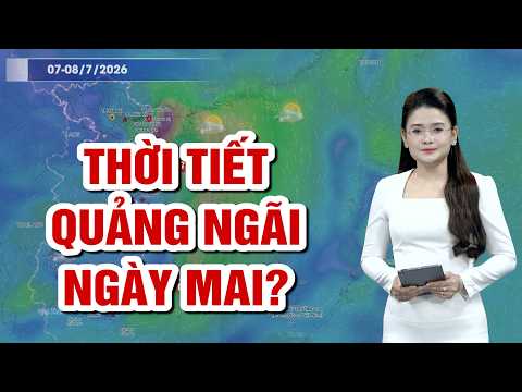 Thời tiết Quảng Ngãi ngày mai? | BẢN TIN THỜI TIẾT | QNgTV