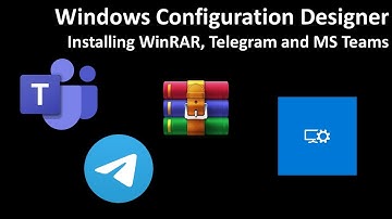 Windows Configuration Designer: Installing WinRAR, Telegram and MS Teams