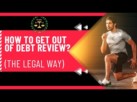 12  How to get out of Debt Review the Legal way