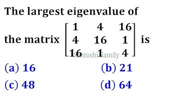 Sum of Each Row or Column is same then this sum is largest Eigenvalues IIT Jam Mathematics 2016