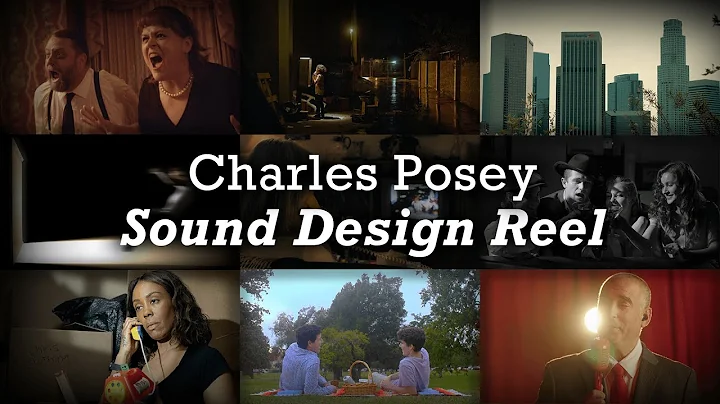 Sound Design Reel - Charles Posey