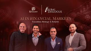 Ai in Financial Market- Execution, Strategy and Returns | Dubai Dialogue Episode 2 | The Rufescent