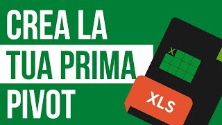 EXCEL: Come creare una tabella pivot base in meno di 5 minuti su Excel!