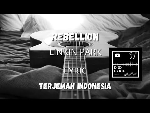 Rebellion (feat. Daron Malakian) - LINKIN PARK (Lirik Terjemah) [HD]