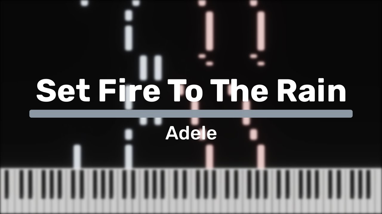 Adele Set Fire To The Rain Piano Sheet Music www.youtube.com