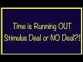 Time is Up! Stimulus Deal or No Deal? Social Security, Low Income, SSA, SSDI, SSI, VA, RRB