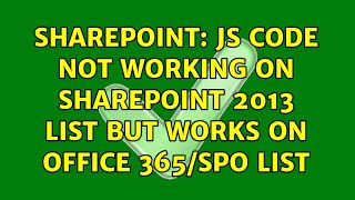 Sharepoint: JS Code not working on SharePoint 2013 list but works on office 365/SPO list