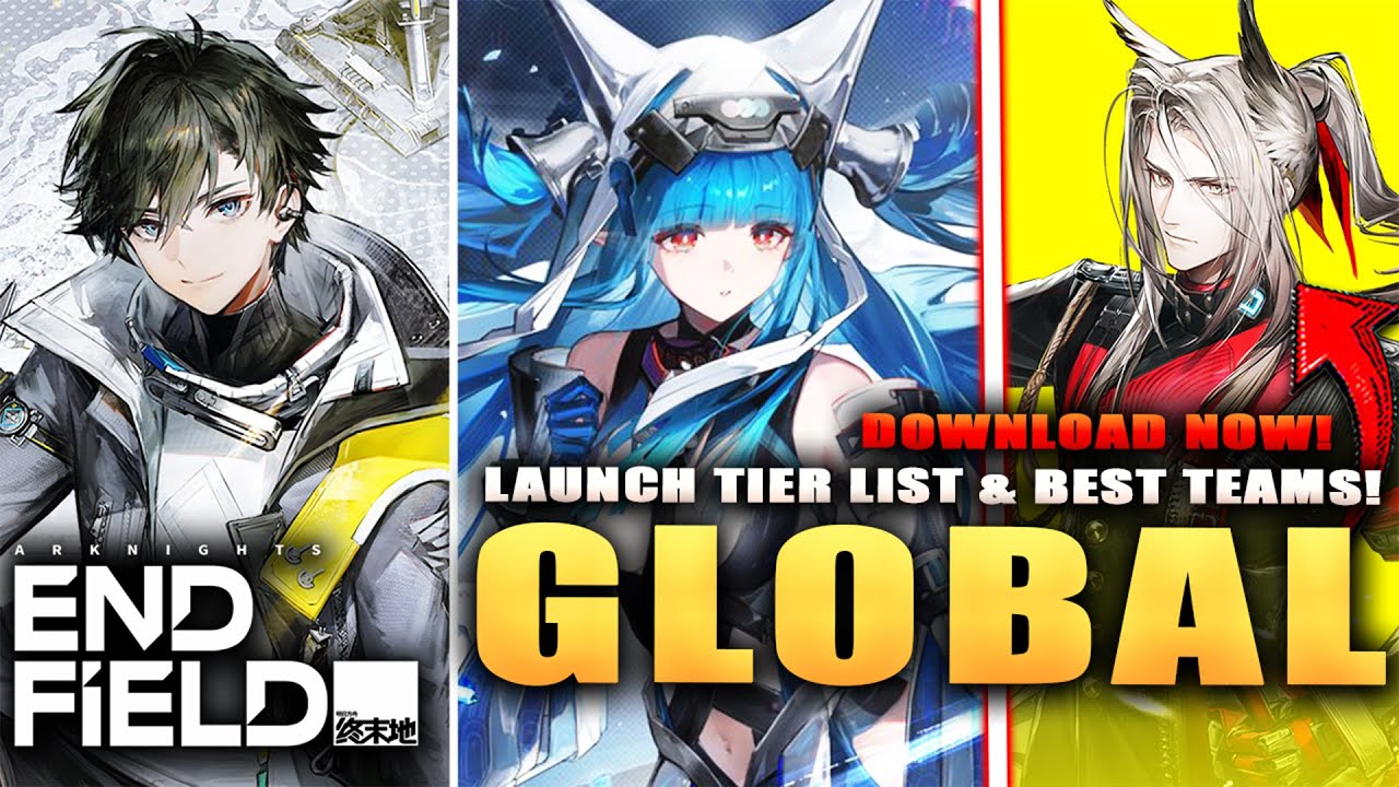 *GLOBAL* ARKNIGHTS ENDFIELD LAUNCH TIER LIST & DOWNLOAD NOW!