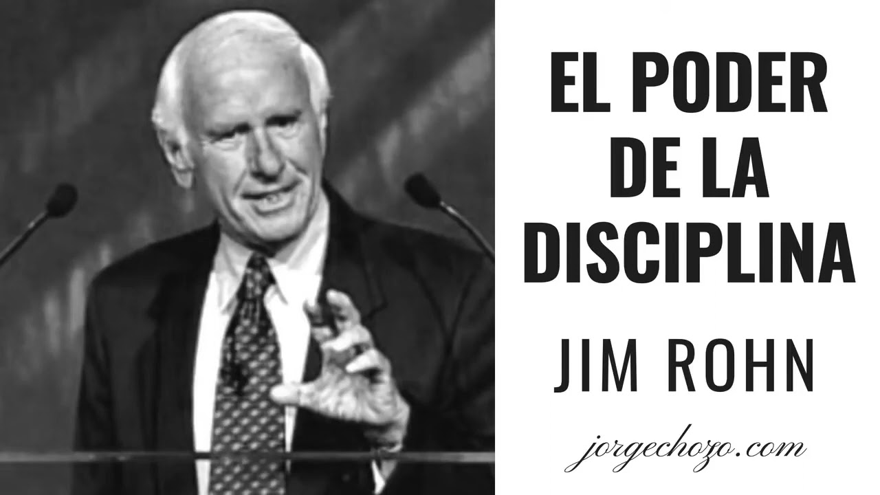 El poder de la DISCIPLINA   Jim Rohn