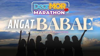 Dear MOR Marathon: Angat Babae (Women’s Month Episode)