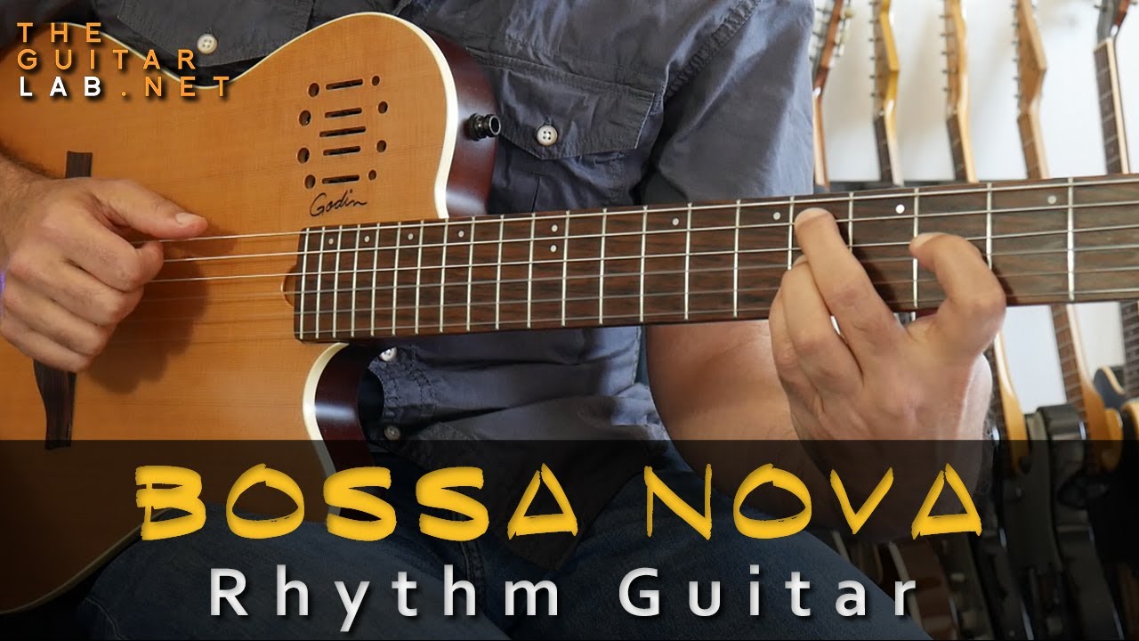 bossa-nova-rhythm-guitar-theguitarlab-youtube