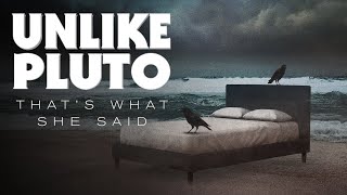 Unlike Pluto - That's What She Said (feat. Coruja) chords