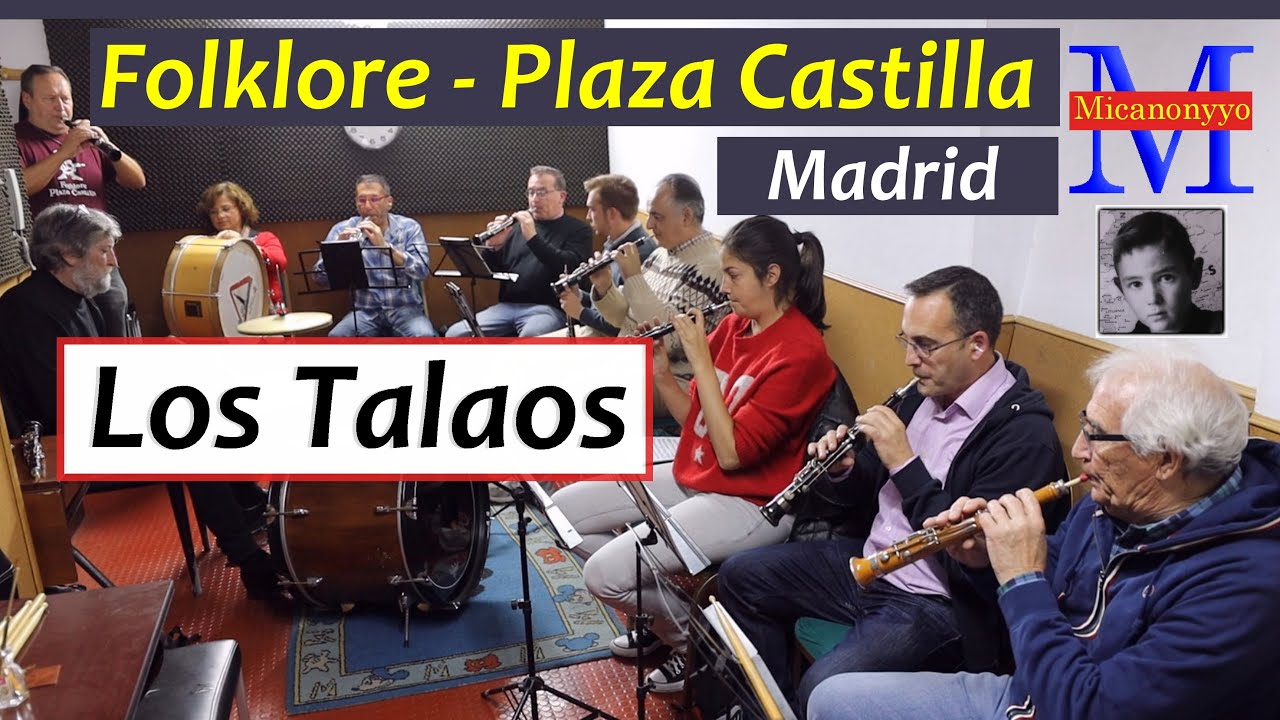 LOS TALAOS - Asociación Cultural - #Folklore - Plaza Castilla   #Dulzaina #Madrid  #Micanonyyo