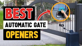 Best Automatic Gate Openers in 2024 [Don't Buy Until You WATCH This]
