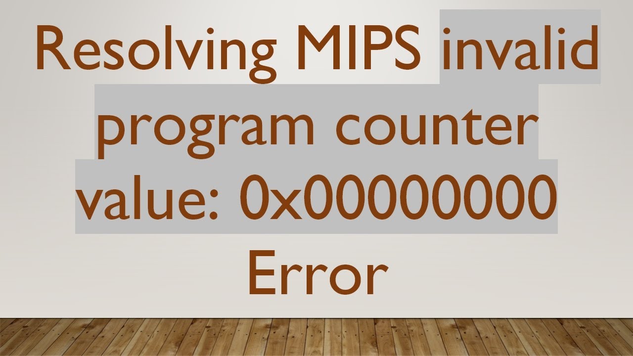 Resolving MIPS invalid program counter value: 0x00000000 Error