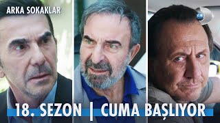 Arka Sokaklar 18. Sezon Tanıtımı | CUMA BAŞLIYOR!