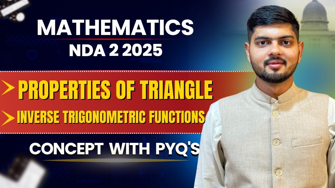 Complete Inverse Trigonometric Functions+ Properties of Triangle | NDA ...