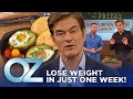 How to lose weight in just one week  oz weight loss