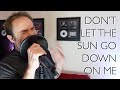 Don&#39;t Let the Sun Go Down on Me - Elton John - Cover