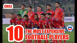 The 10 most EXPENSIVE football players from CHILE | FOOTBALL NEWS
