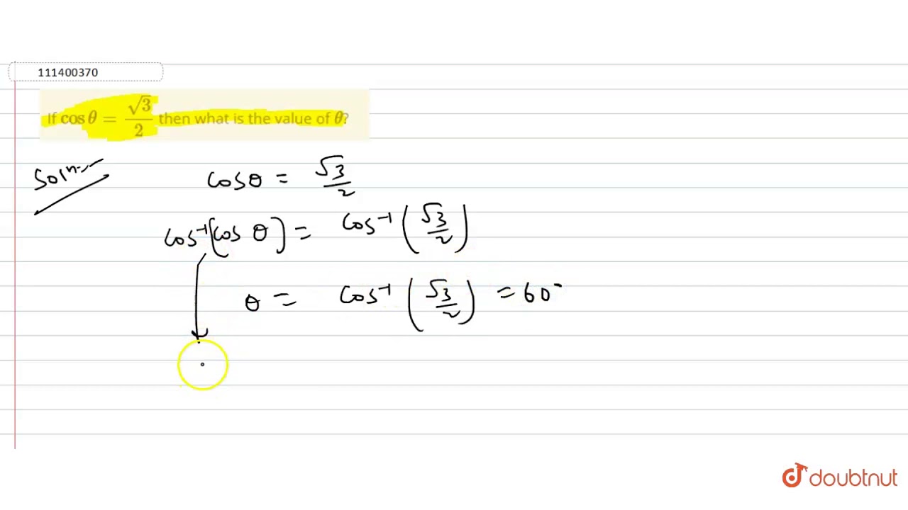 If Cos Theta Sqrt 3 2 Then What Is The Value Of Theta Youtube