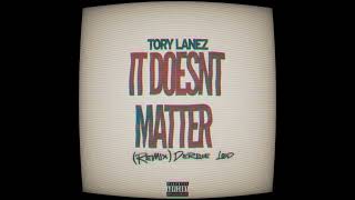 Download Lagu Tory Lanez (Feat. Derique Loud) - It Doesn’t Matter (Remix) MP3