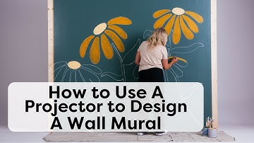 Use A Projector to Design A Custom Wall Mural