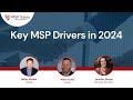 Key MSP Drivers In 2024