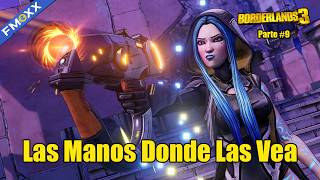 Borderlands 3 Parte #9 || Las Manos Donde Las Vea Gameplay En Español