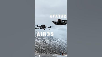 DJI Air 3S vs. DJI Avata 2: Which drone do you prefer? 🏔️