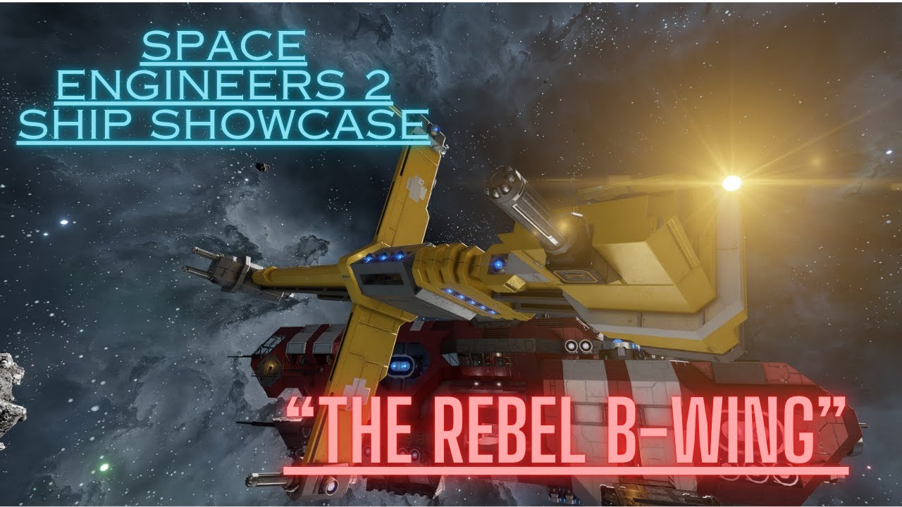 Space Engineers 2: Ship Showcase (Star Wars B-Wing) - YouTube
