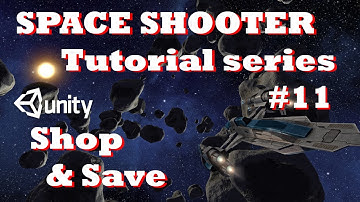 Unity Shop and Save | Space Shooter 3D | Unity Mobile Game Tutorials #11