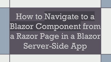 How to Navigate to a Blazor Component from a Razor Page in a Blazor Server-Side App
