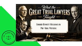 What Edward Bennett Williams Taught Me About Pretrial Motions