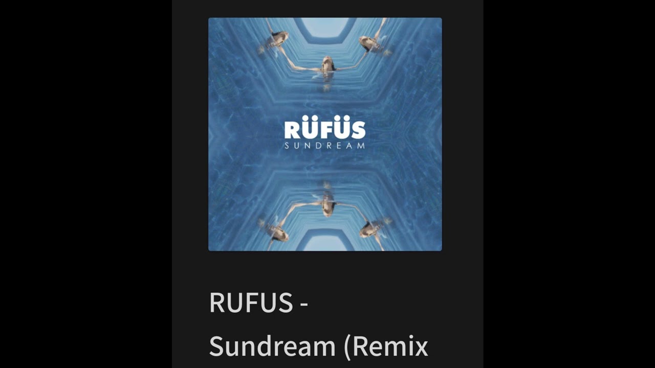 RUFUS SUNDREAM REMIX