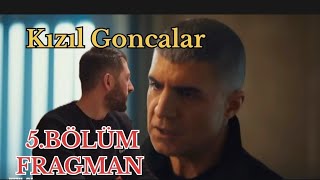 Kızıl Goncalar 5.Bölüm Fragmanı Levent Ile Meryem Yakınlaşması