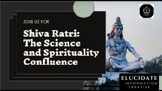 Shiva Ratri: The Cosmic Confluence of Science and Spirituality